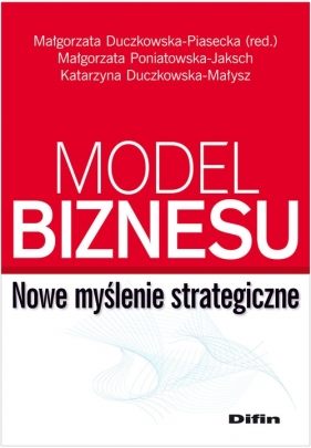 Model biznesu - Poniatowska-Jaksch Małgorzata, Duczkowska-Małysz Katarzyna