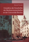 Grundiss Der Geschichte der Rechtswissenschaften an der Universitat Breslau