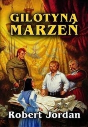 Gilotyna marzeń - Robert Jordan