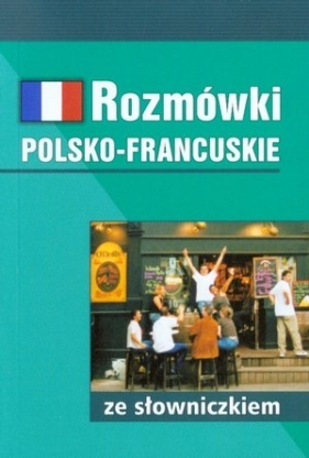 Rozmówki polsko francuskie ze słowniczkiem - Mirosława Słobodska