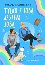 Tylko z Tobą jestem sobą - Miłosz Ławniczak