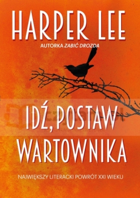 Idź, postaw wartownika - Lee Harper