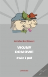 Wojny domowe. Dwie i pół Jarosław Bratkiewicz