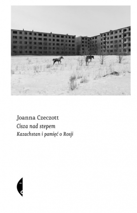Cisza nad stepem - Joanna Czeczott
