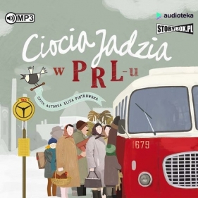 Ciocia Jadzia Tom PRL (Audiobook) - Eliza Piotrowska