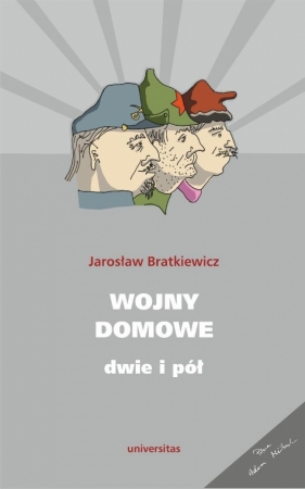 Wojny domowe. Dwie i pół - Jarosław Bratkiewicz