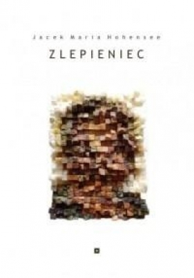 Zlepieniec - Jacek Maria Hohensee