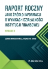 Raport roczny jako źródło informacji o wynikach działalności instytucji Krasnodomska Joanna, Jonas Krzysztof