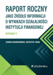 Raport roczny jako źródło informacji o wynikach działalności instytucji finansowej - Krasnodomska Joanna, Jonas Krzysztof