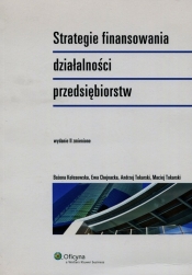 Strategie finansowania działalności przedsiębiorstw - Bożena Kołosowska