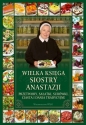 Wielka księga siostry Anastazji. - Anastazja Pustelnik