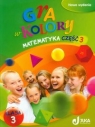 Gra w kolory 3 Matematyka Podręcznik z ćwiczeniami Część 3 Szkoła Sokołowska Beata