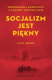 Socjalizm jest piękny - Zhang Lijia