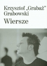 Wiersze  Grabowski Krzysztof