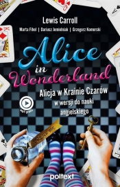 Alice in Wonderland - Carroll Lewis, Fihel Marta, Jemielniak Dariusz, Komerski Grzegorz