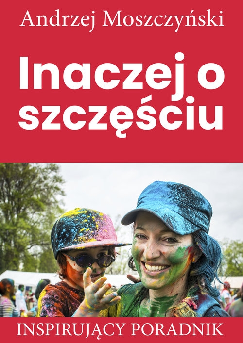 Inaczej o szczęściu