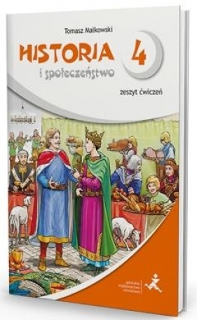 Wehikuł czasu Historia i społeczeństwo 4 Zeszyt ćwiczeń - Małkowski Tomasz<br />