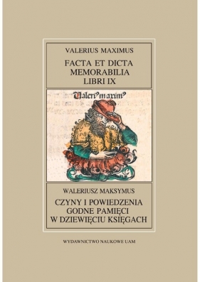 Fontes Historiae Antiquae XXXIX Waleriusz Maksymus, Czyny i powiedzenia godne pamięci w dziewięciu - Ignacy Lewandowski, Ignacy Lewandowski