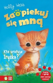 Zaopiekuj się mną - Kto uratuje Iryska?