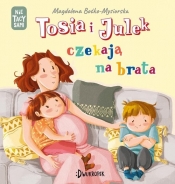 Tosia i Julek czekają na brata. (Nie) tacy sami. Tom 7 - Magdalena Boćko-Mysiorska