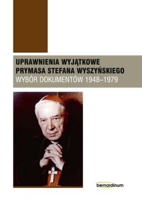 Uprawnienia wyjątkowe Prymasa Stefana Wyszyńskiego - Kazimierz Śmigiel, Piotr Lewandowski