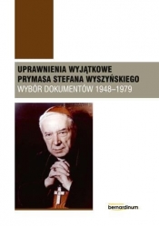 Uprawnienia wyjątkowe Prymasa Stefana Wyszyńskiego - Piotr Lewandowski, Kazimierz Śmigiel