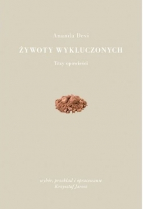 Żywoty wykluczonych - Ananda Devi