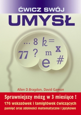 Ćwicz swój umysł - David Gamon, Allen D. Bragdon