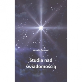 Studia nad świadomością - Annie Besant