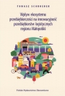 Wpływ ekosystemu przedsiębiorczości na innowacyjność przedsiębiorstw Tomasz Schroeder