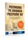 Przewodnik po zmianach przepisów VAT Plusy i minusy zmian od 1 września