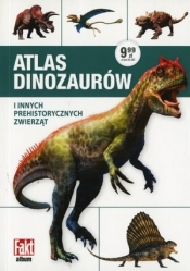 Atlas dinozaurów i innych prehistorycznych zwierząt - Opracowanie zbiorowe
