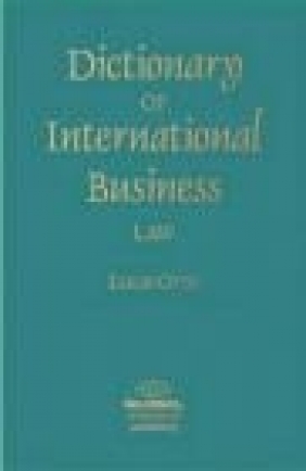 Dictionary of International Business Law Lucas Otto