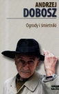 Ogrody i śmietniki - Andrzej Dobosz