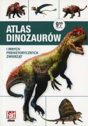 Atlas dinozaurów i innych prehistorycznych zwierząt - Praca zbiorowa