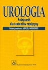 Urologia podręcznik dla studentów medycyny  Borkowski Andrzej (red.)