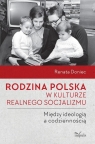 Rodzina polska w kulturze realnego socjalizmu... Renata Doniec