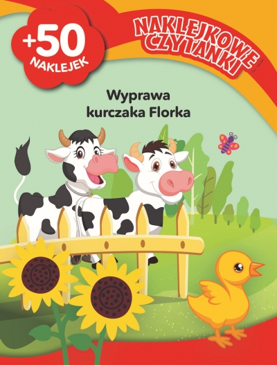 Naklejkowe czytanki. Wyprawa kurczaka Florka