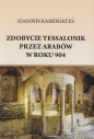 Zdobycie Tessalonik przez Arabów w roku 904 - Ioannis Kaminiates