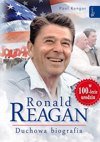 Ronald Reagan. Duchowa biografia