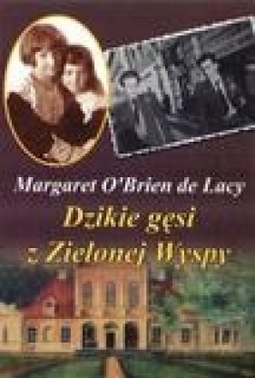 Dzikie gęsi z Zielonej Wyspy - O'Brien Lacy Margaret<br />