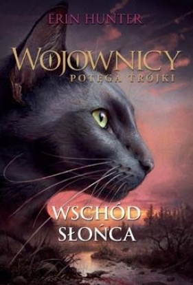 Wojownicy. Potęga trójki. Wschód słońca. Tom 6 - Erin Hunter