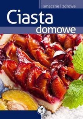 Ciasta domowe - Szydłowska Marta