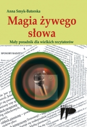 Magia żywego słowa. - Smyk - Batorska Anna