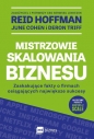 Mistrzowie skalowania biznesu. Zaskakujące fakty o firmach osiągających największe sukcesy - Reid Hoffman, June Cohen, Deron Triff