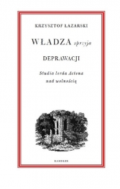 Władza sprzyja deprawacji - Łazarski Krzysztof