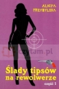 Ślady tipsów na rewolwerze część 1 - Alicja Przybylska
