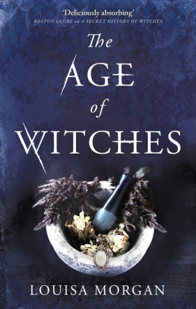 The Age of Witches - Louisa Morgan