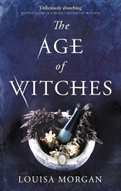 The Age of Witches - Morgan Louisa