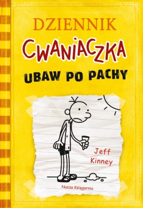 Dziennik cwaniaczka 4. Ubaw po pachy - Jeff Kinney